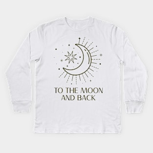 To the Moon and Back Kids Long Sleeve T-Shirt